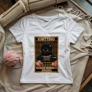 Knitting Because murder is wrong Lady V-neck