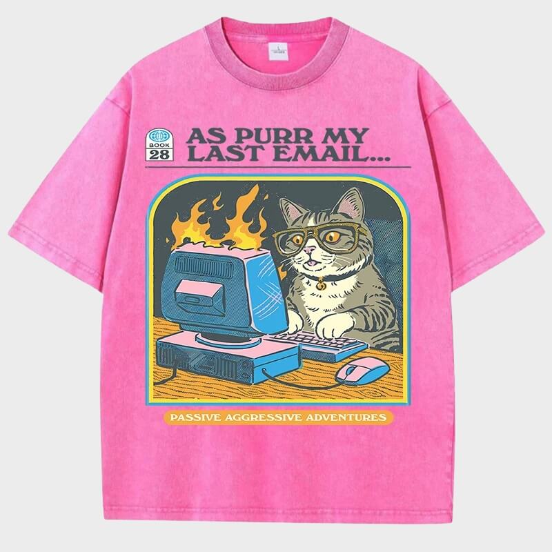 As Purr My Last Email Tee