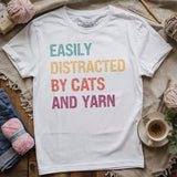 Distracted by Cats & Yarn T-shirt
