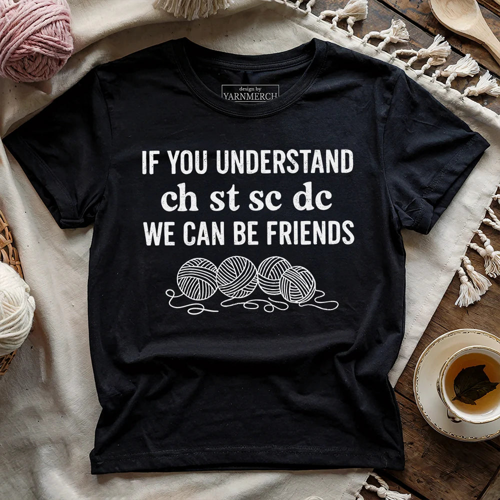 If You Understand T-shirt
