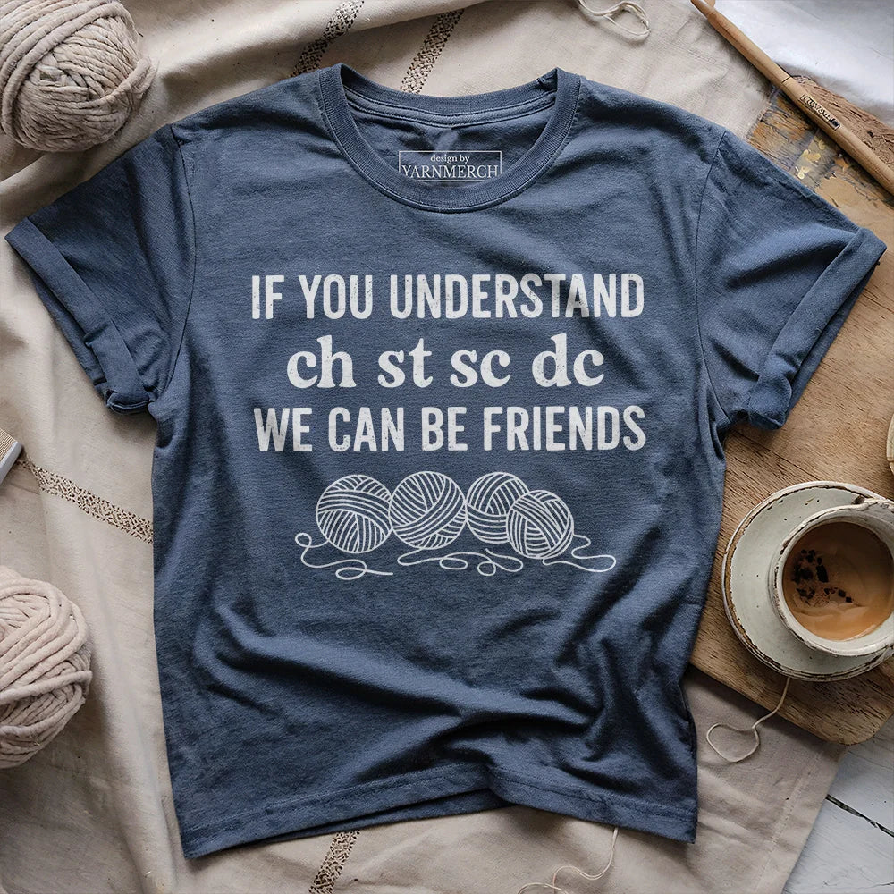 If You Understand T-shirt