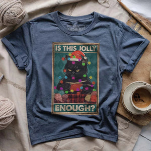 Is This Jolly Enough T-shirt