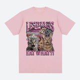 Lesbians Eat What Tee