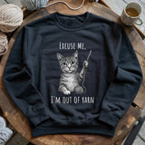 I'm out of yarn Sweatshirt