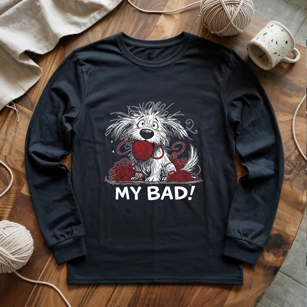 My Bad Long Sleeve T-shirt
