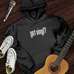 Got Vinyl Hoodie