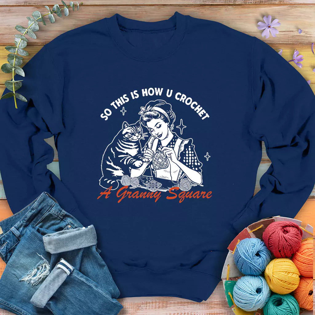 How U Crochet Sweatshirt