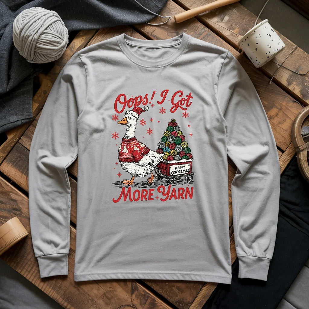 I Got More Yarn Long Sleeve T-shirt